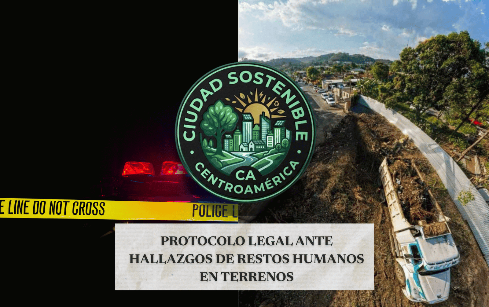 Terrenos en construcción y banda de policiales junto a logo de Ciudad Sostenible