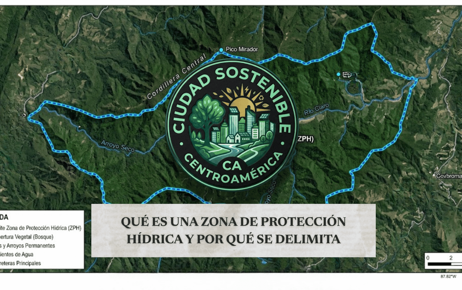 Gráfico de Ciudad Sostenible explicando qué es una zona de protección hídrica y por qué se delimita, ilustrado con un mapa satelital que muestra áreas boscosas y ríos delimitados por fronteras azules[cite: 15].