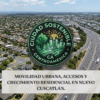 Movilidad urbana, accesos y crecimiento residencial en Nuevo Cuscatlán.
